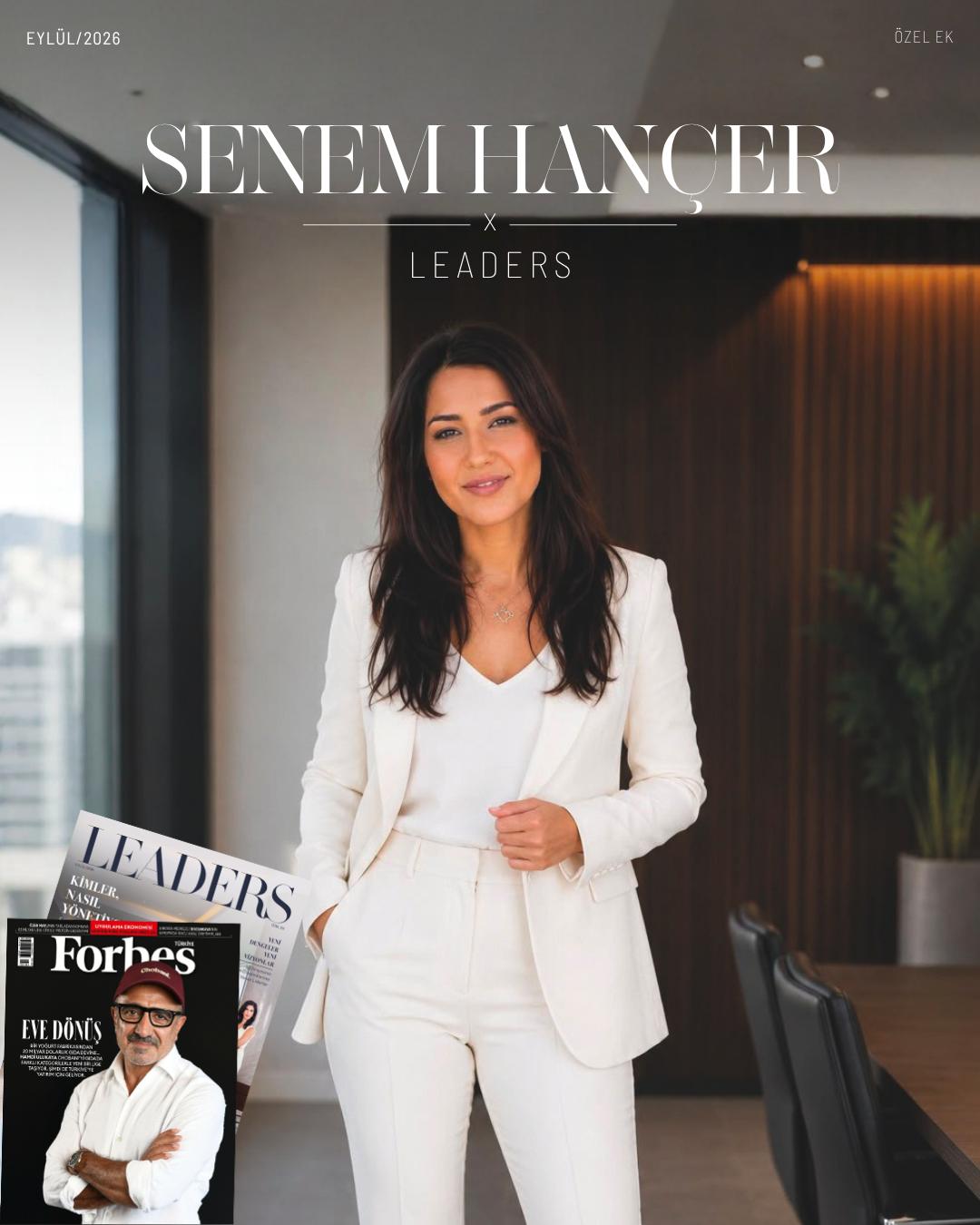 Leaders özel ekinde Senem Hançer